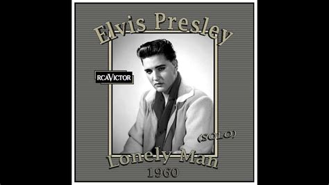 Elvis Presley Lonely Man 1960 YouTube