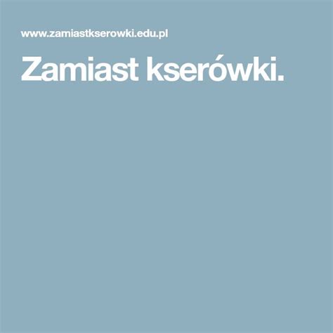 Zamiast kserówki Edukacyjne gry i zabawy dla dzieci