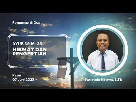 Ayub Hikmat Dan Pengertian Renungan Doa Nas Gke Youtube