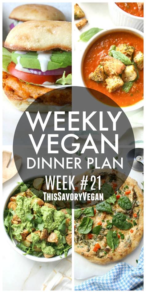 Weekly Vegan Dinner Plan 21 This Savory Vegan