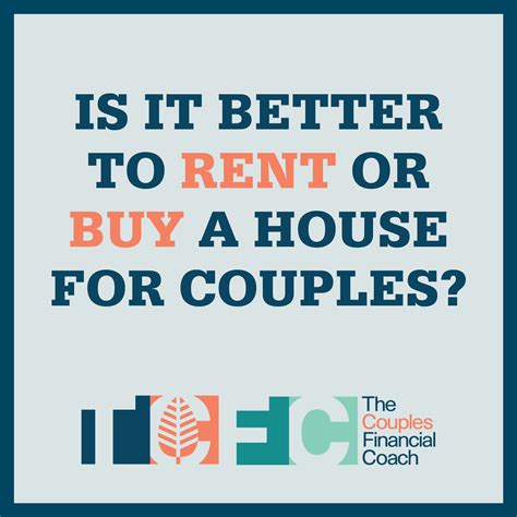 Is It Better to Rent or Buy a House for Couples?
