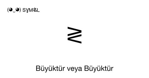 ≷ Büyüktür Veya Büyüktür Unicode Numarası U 2277 📖 Sembolün Anlamını öğren Ve Sembolü