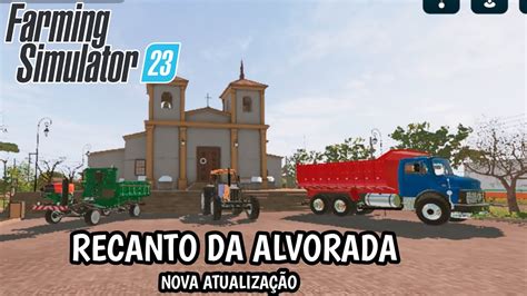 Farming Simulator Mapa Recanto Da Alvorada Nova Atualiza O Pr Via