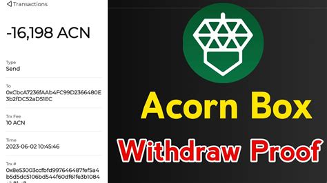 Acorn Box Withdraw Proof Acron Protocol Withdraw Proof ACN Token