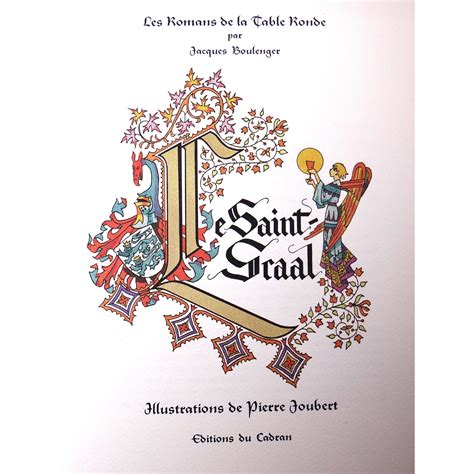 Les Romans De La Table Ronde Le Saint Graal Art Cr Ations Et Bibliophilie