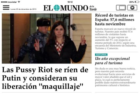 Hoy en EL MUNDO de la Tarde las Pussy Riot se ríen de Putin en su liberación Medios EL MUNDO