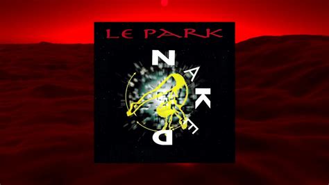 LE PARK NAKED 1994 YouTube