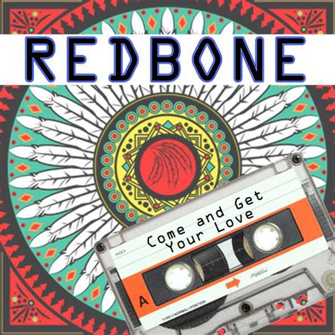 [10000印刷√] redbone come and get your love (single version) 217228 ...