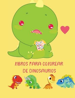 Libros Para Colorear De Dinosaurios Libro Para Colorear Para Todos Los