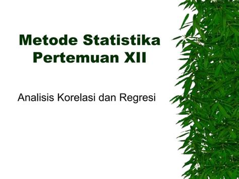 Materi Xii Analisis Korelasi Dan Regresi Ppt