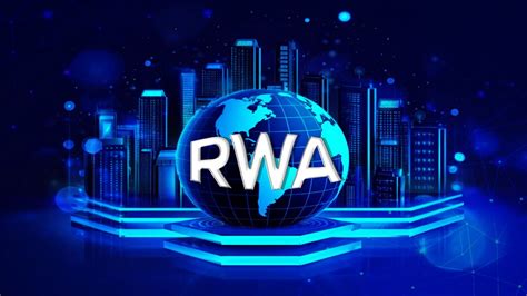 实现defi的未来：真实世界资产（rwa）的影响 科技讯