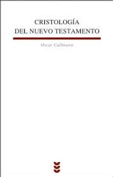 Libro Cristologia Del Nuevo Testamento De Oscar Cullmann Buscalibre