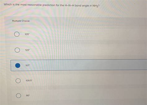 Solved Which is the most reasonable prediction for the H-N-H | Chegg.com