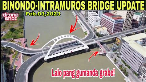 Lalo Pang Gumanda Grabe Binondo Intramuros Bridge Update Feb