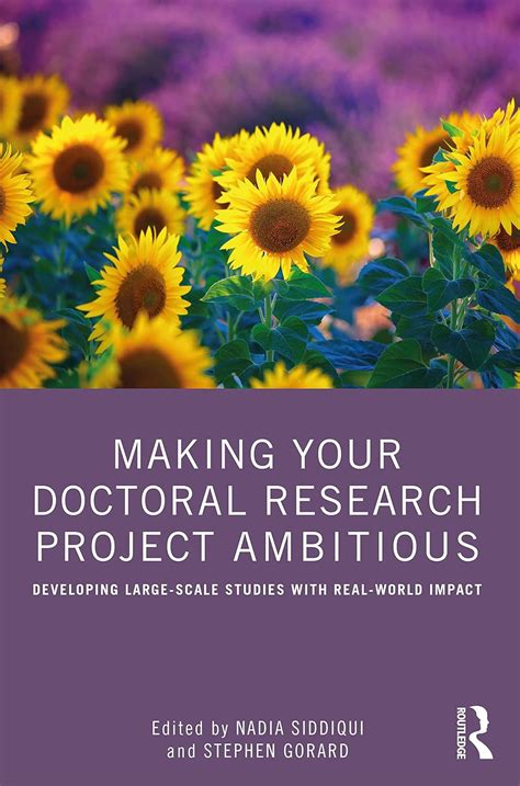 Making Your Doctoral Research Project Ambitious Developing Large Scale