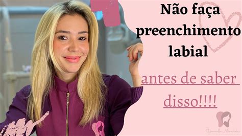 N O Fa A Preenchimento Labial Antes De Saber Disso Meu Preenchimento