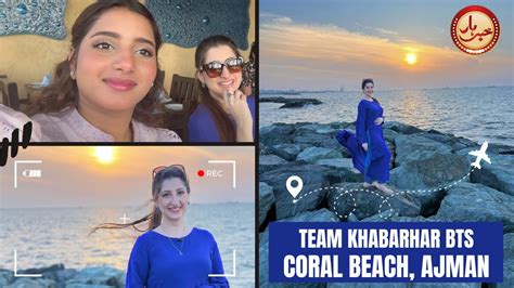 Team Khabarhar Behind The Scenes Khabarhar Show At Coral Beach Ajman