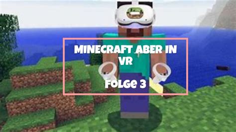 Wir Finden Endlich Diamanten In Minecraft Vr Folge Youtube