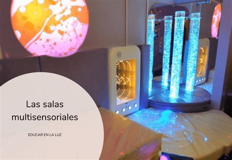 Qué son las Salas Multisensoriales Educar en la Luz