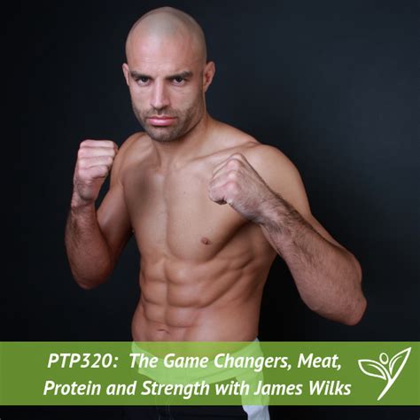 The Game Changers, Meat, Protein and Strength with James Wilks – PTP320 ...