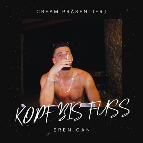 EREN CAN Kopf bis Fuß Lyrics Genius Lyrics