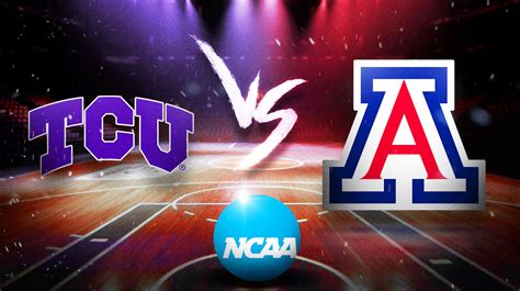 Tcu Vs Arizona Prediction Odds Pick For College Basketball