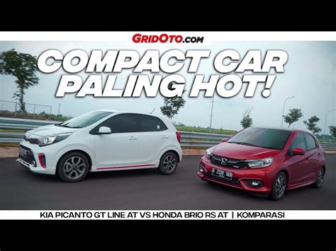 Komparasi Kia Picanto VS Honda Brio RS Siapa Yang Lebih Keren