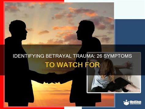 Identifying Betrayal Trauma: 26 Symptoms To Watch For | MedShun