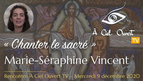 Chanter Le Sacr Marie S Raphine Vincent Reportage Tv Eglise