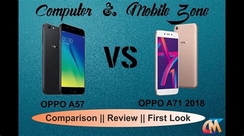 OPPO A57 VS OPPO A71 2018 Comparison Review First Look CMZ