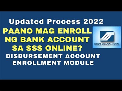 Paano Mag Enroll Ng Bank Account Sa Sss Disbursement Enrollment