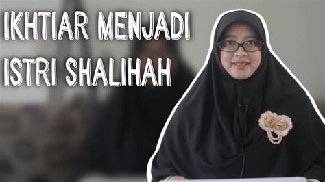 Ikhtiar Menjadi Istri Shalihah Part 1 YouTube