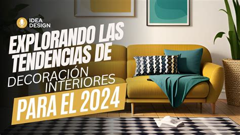 TENDENCIAS DE DECORACIÓN DE INTERIORES para el 2024 YouTube