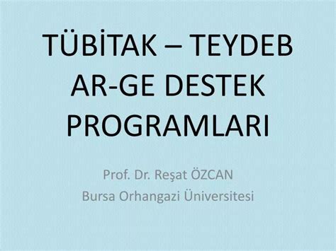 Ppt T B Tak Teydeb Ar Ge Destek Programlari Powerpoint Presentation