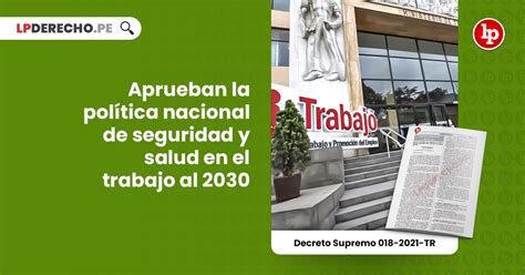 Aprueban La Pol Tica Nacional De Seguridad Y Salud En El Trabajo Al