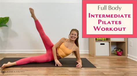 Full Body Intermediate Pilates Workout Jessica Valant Pilates