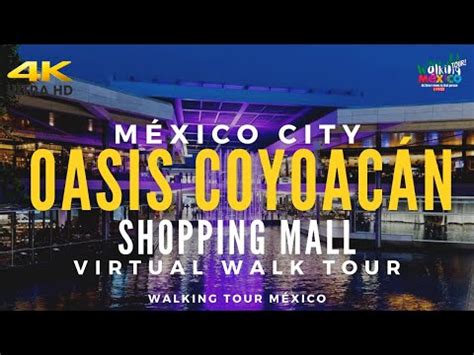 4KOASIS COYOACÁN Shopping Mall MÉXICO CITY Ciudad de México Walking