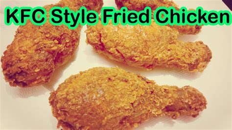 Kfc Style Fried Chicken How To Make Crispy Spicy Fried Chicken