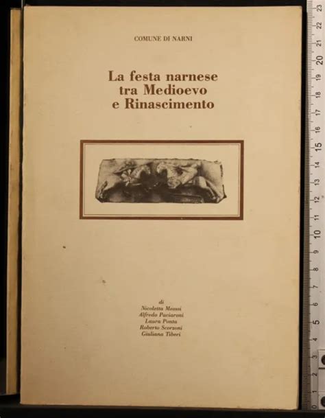 LA FESTA NARNESE Tra Medioevo E Rinascimento Meossi Comune Di Narni