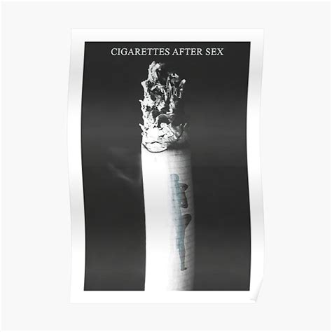 Cigarettes After Sex Poster Poster For Sale By Bertouhawkey Redbubble