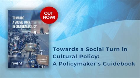 Out Now Towards A Social Turn In Cultural Policy A Policymakers