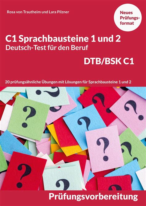 C1 Sprachbausteine Deutsch Test für den Beruf BSK DTB C1 von Rosa von