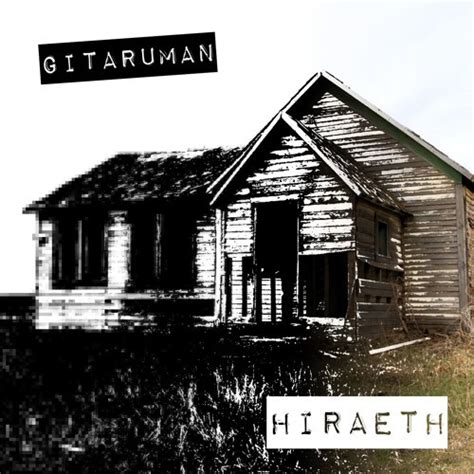 Gitaruman Hiraeth Lyrics Genius Lyrics