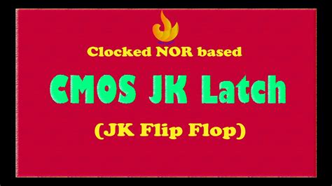 Cmos Clocked Jk Latch Jk Flip Flop Using Cmos Youtube