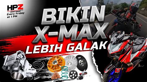 Upgrade Xmax Dari Main Kirian Sampe Bore Up Tdr Paket Zozz Tdr Cvt