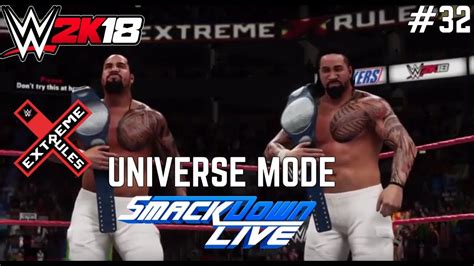 Wwe 2k18 Universe Mode Extreme Rules Smackdown Live Exclusive Ppv