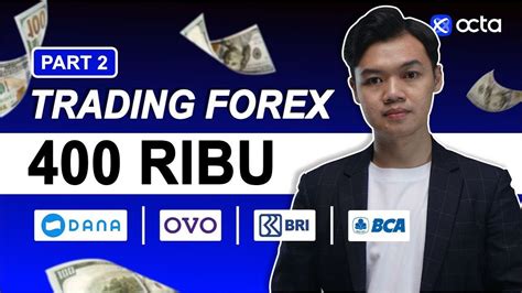 Part Cara Trading Forex Dengan Modal Ribu Pakai Aplikasi Octa