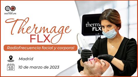 RADIOFRECUENCIA THERMAGE FLX EVENTO EXCLUSIVO CLÍNICAS DOCTOR LIFE