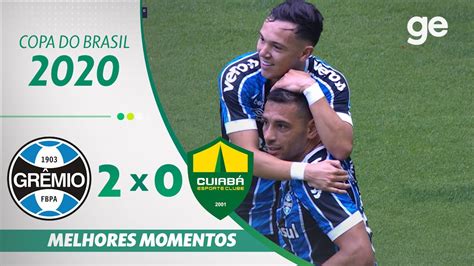 GrÊmio 2 X 0 CuiabÁ Melhores Momentos Quartas De Final Da Copa Do