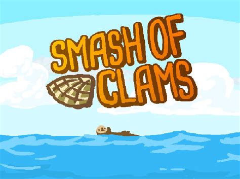 Smash Of Clams Update By Did You Reboot On Deviantart